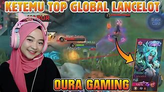 Oura Gaming Ketemu Top Global Lunox Bagusan Mana Yang Bagus Dulu